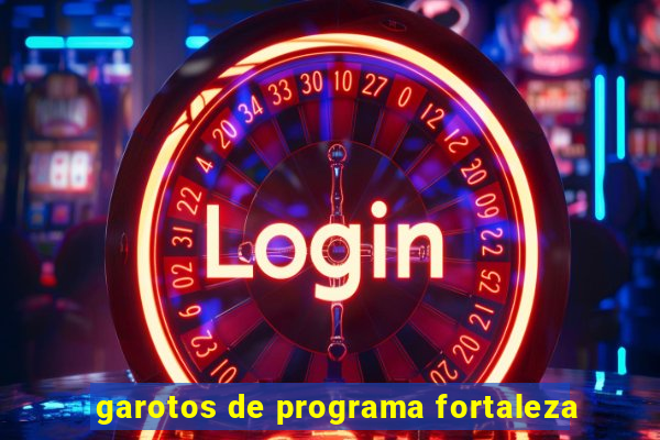 garotos de programa fortaleza